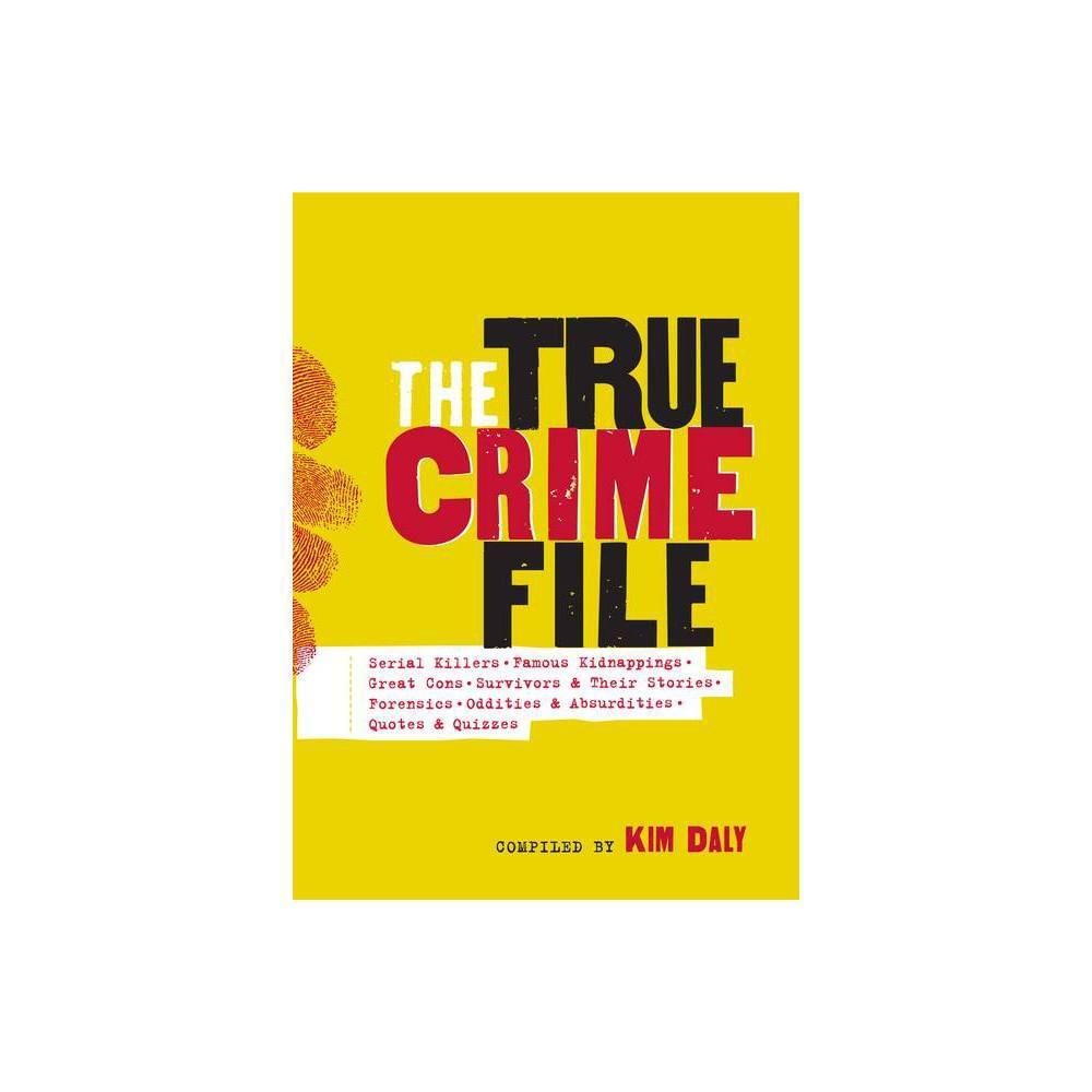 The True Crime File: Serial Killers, Famous Kidnappings, Great Cons ...