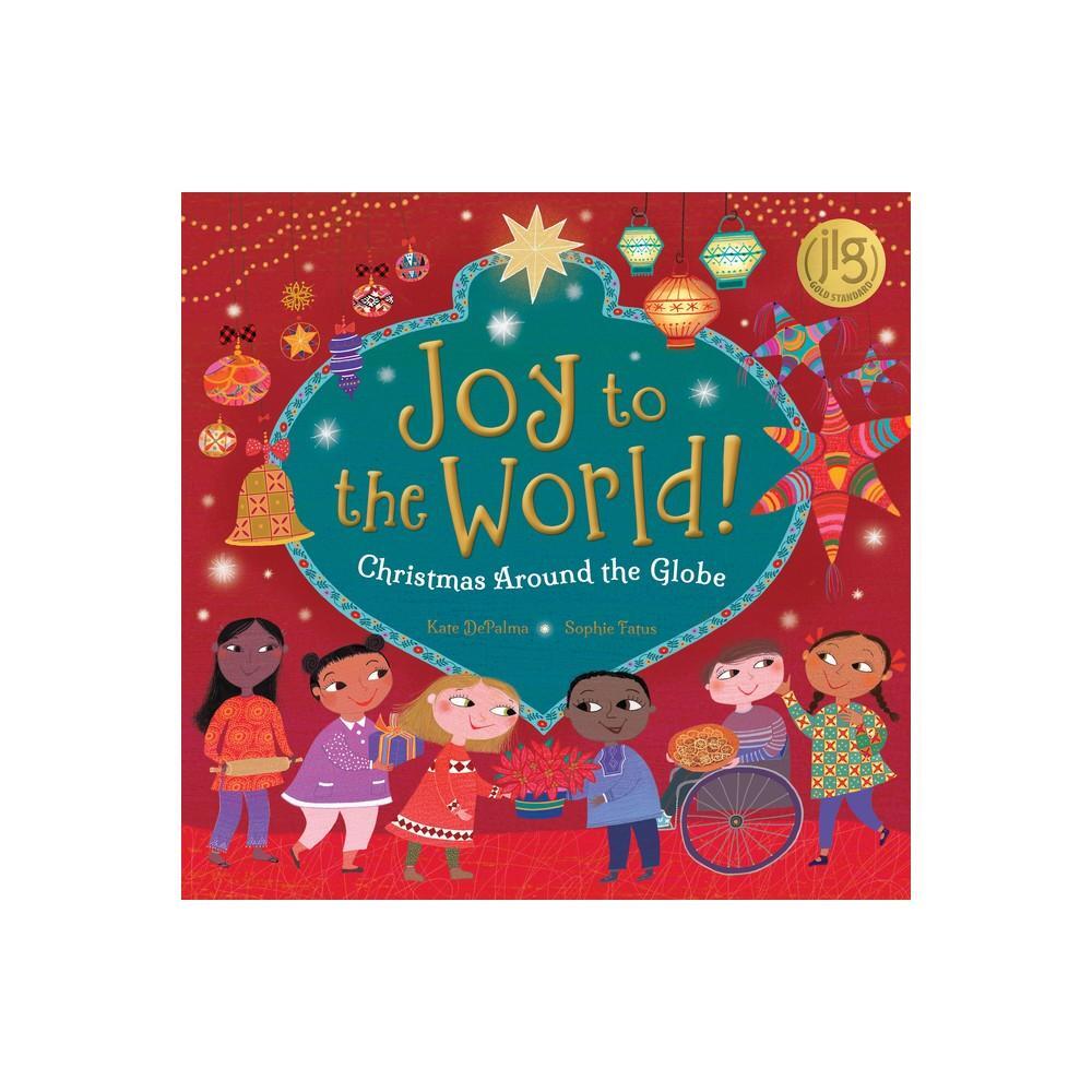 Joy to the World! (World of Celebrations) by Kate DePalma | Black Cat